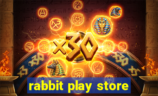 rabbit play store