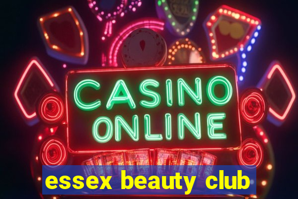 essex beauty club