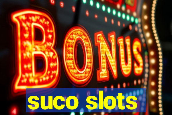 suco slots