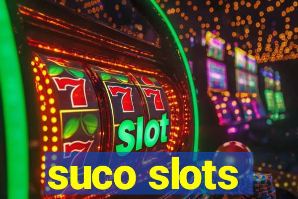 suco slots