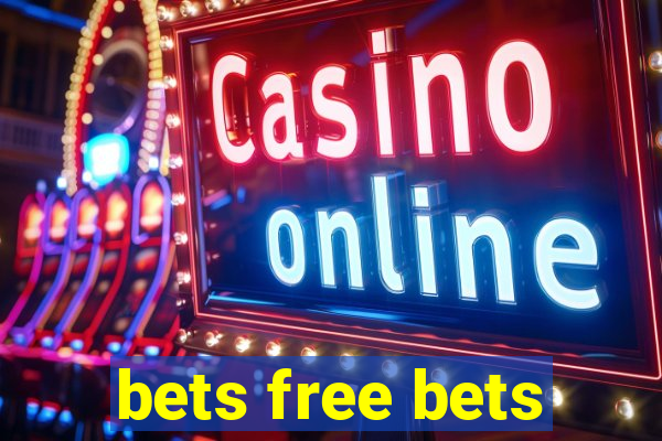 bets free bets