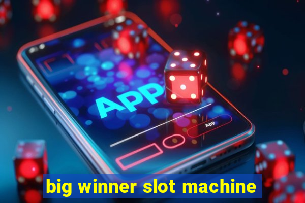 big winner slot machine