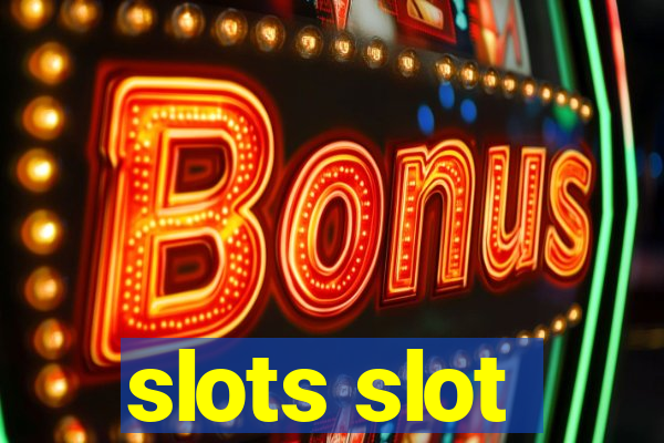 slots slot