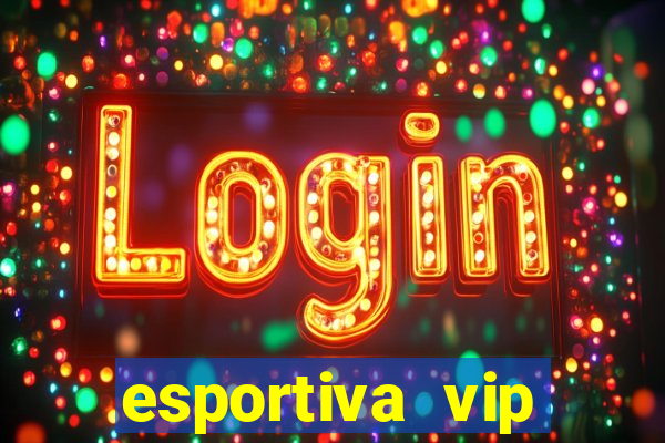 esportiva vip reclame aqui