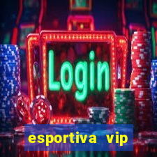 esportiva vip reclame aqui