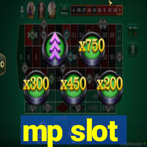 mp slot