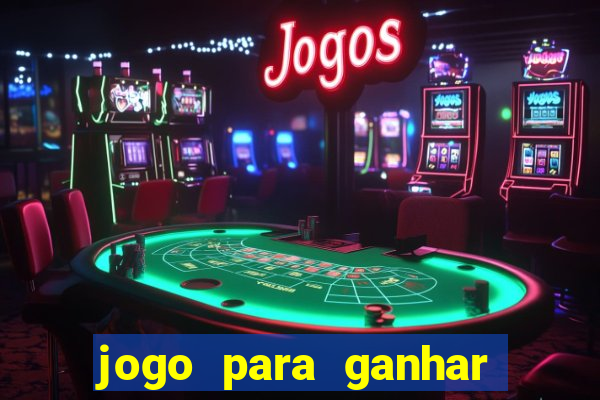 jogo para ganhar dinheiro do tigre