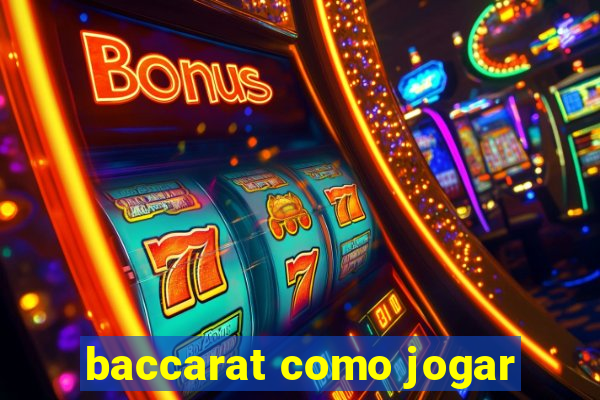 baccarat como jogar