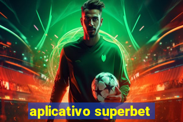 aplicativo superbet