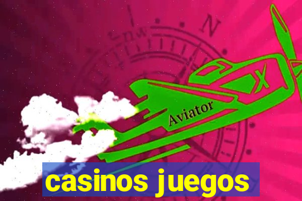 casinos juegos