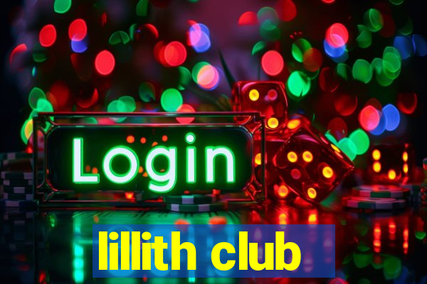 lillith club