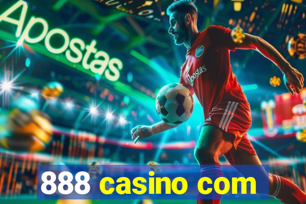 888 casino com