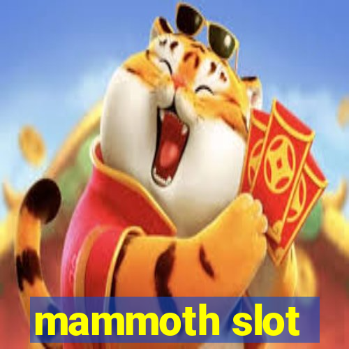 mammoth slot