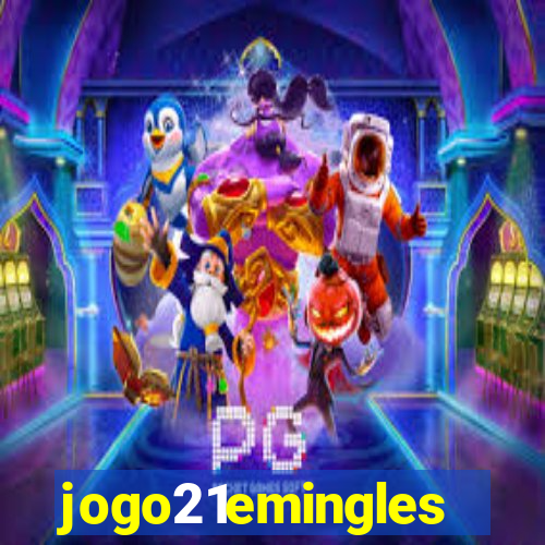 jogo21emingles