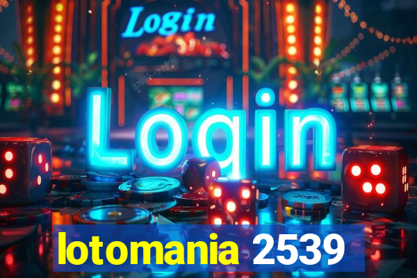 lotomania 2539