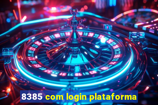 8385 com login plataforma