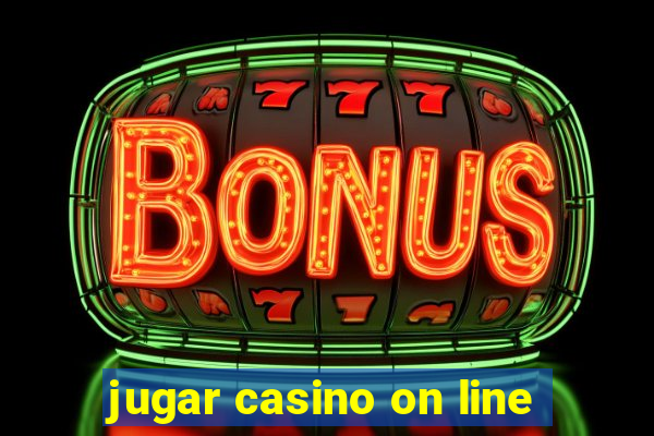 jugar casino on line