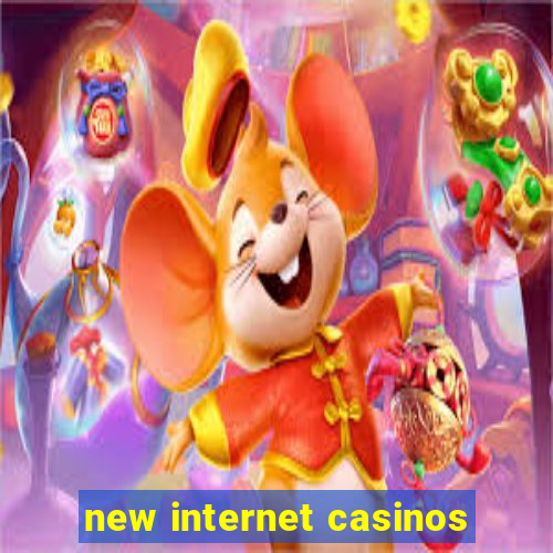 new internet casinos