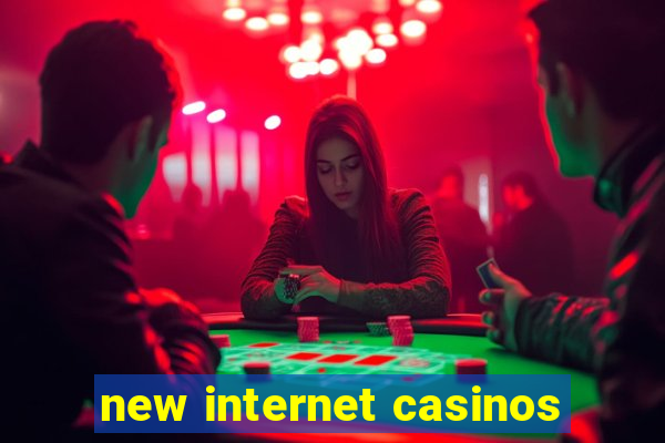 new internet casinos