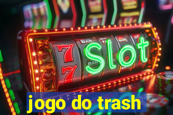 jogo do trash