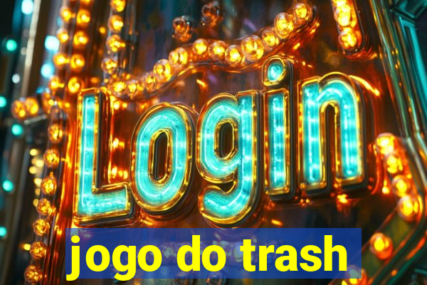 jogo do trash