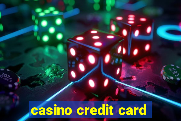 casino credit card