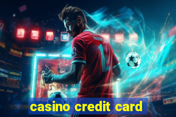 casino credit card