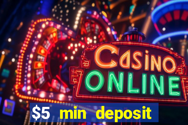 $5 min deposit online casino nz