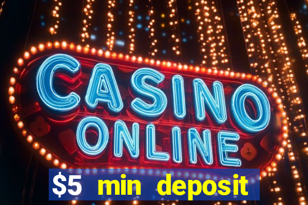 $5 min deposit online casino nz