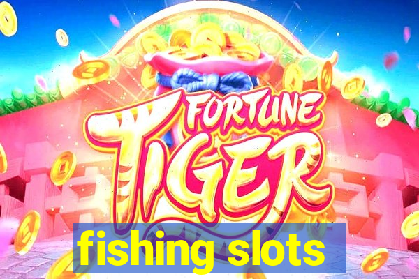 fishing slots