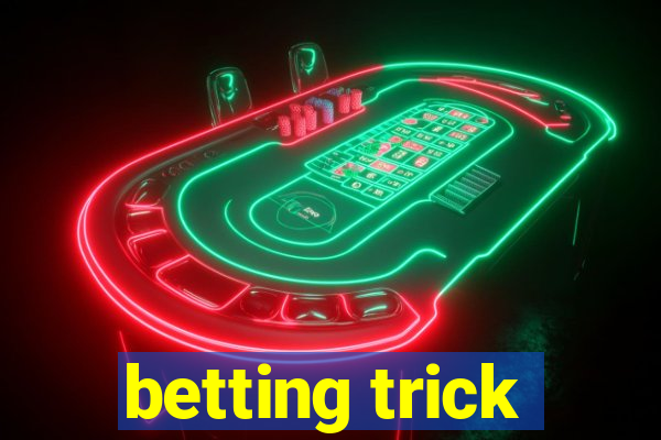 betting trick