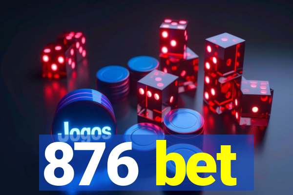 876 bet