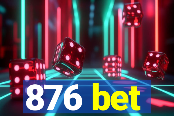 876 bet