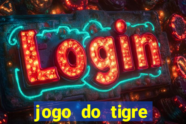 jogo do tigre oficial baixar