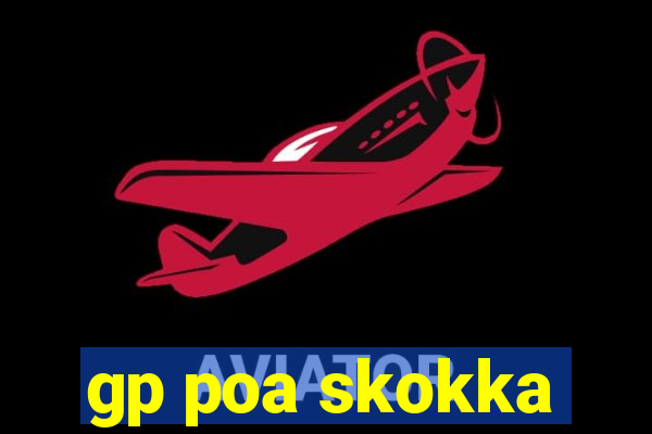 gp poa skokka