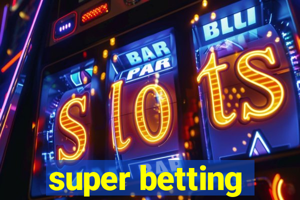 super betting