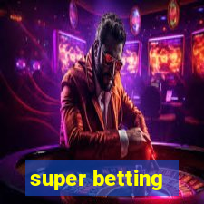 super betting