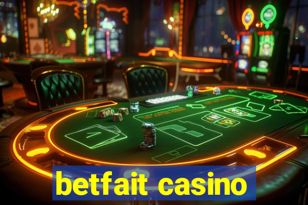 betfait casino