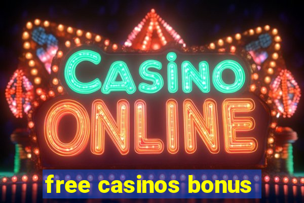 free casinos bonus