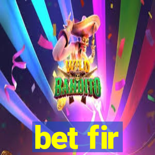 bet fir