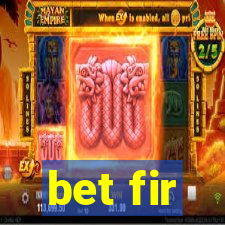 bet fir