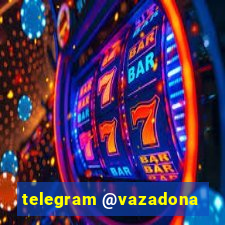 telegram @vazadona