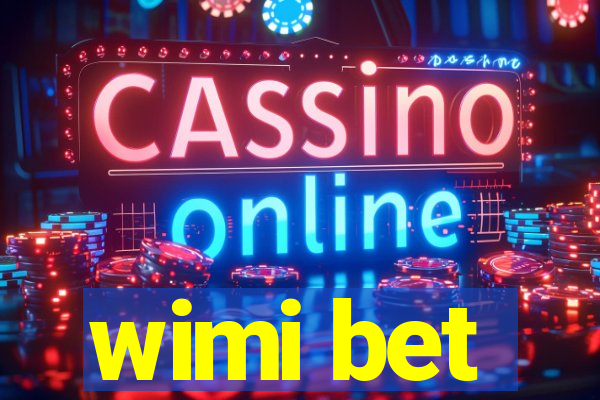 wimi bet