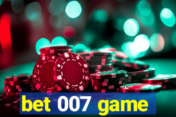 bet 007 game