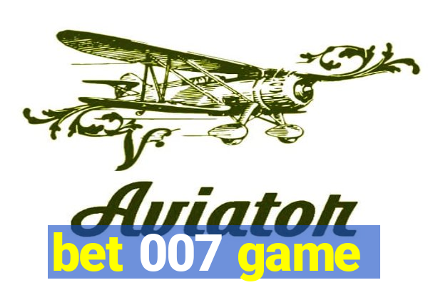 bet 007 game