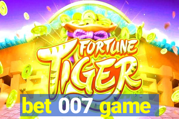 bet 007 game