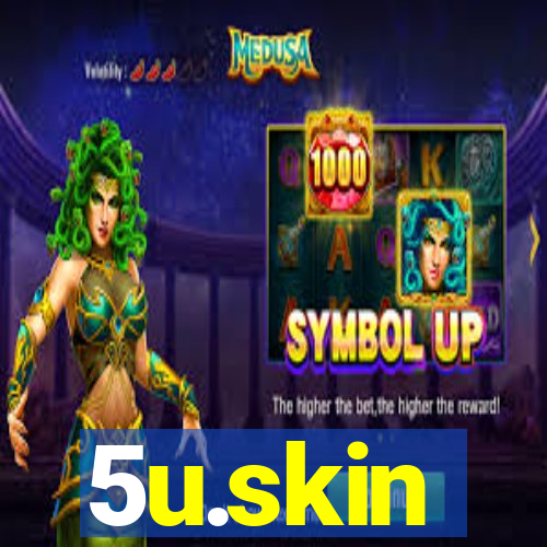 5u.skin