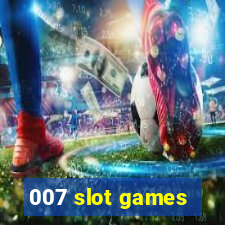 007 slot games