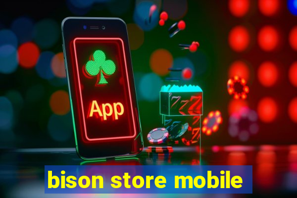 bison store mobile