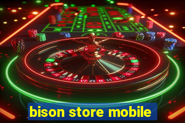 bison store mobile